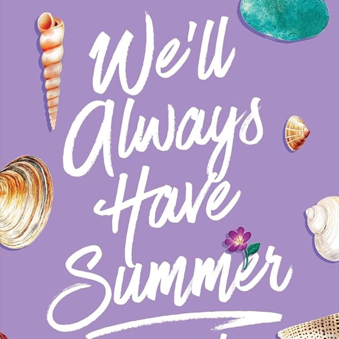 We'll Always Have Summer - Jenny Han · 2012