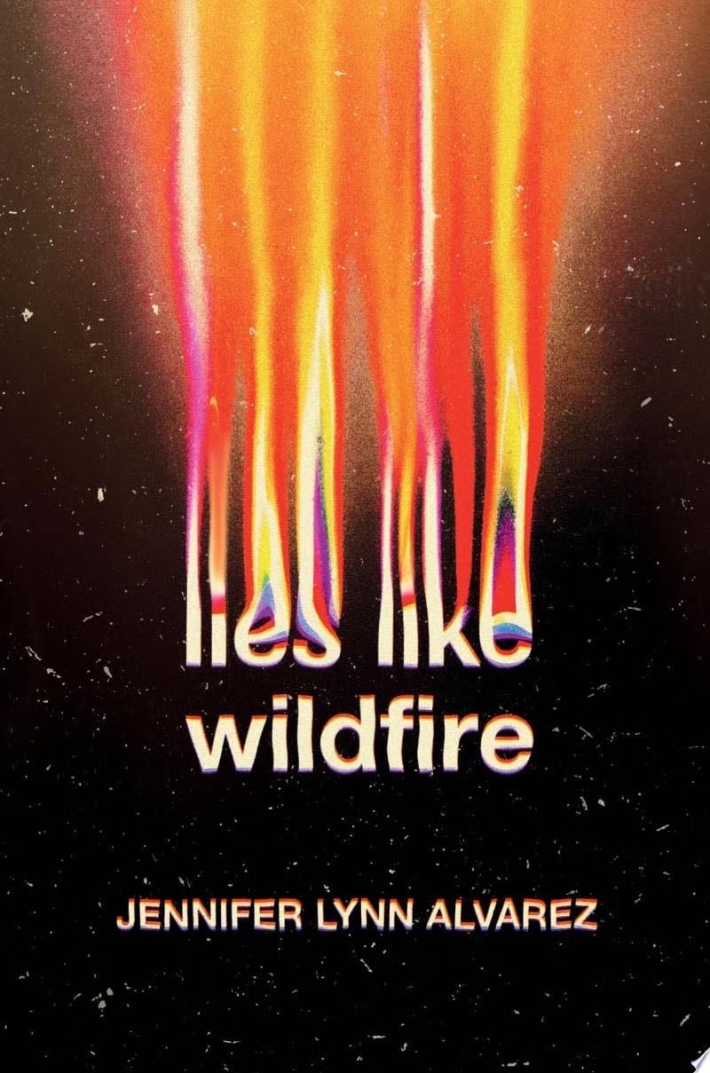 Lies Like Wildfire - Jennifer Lynn Alvarez · 2021