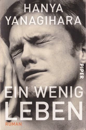 Ein wenig Leben - Hanya Yanagihara · 2018