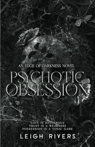 Psychotic Obsession - Leigh Rivers · 2025