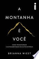 A montanha é você - Brianna Wiest · 2024
