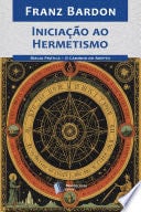 Iniciação ao Hermetismo - Franz Bardon · 2024