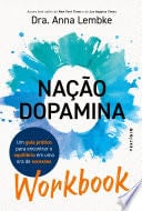 WORKBOOK: Nação dopamina - Dra. Anna Lembke · 2024