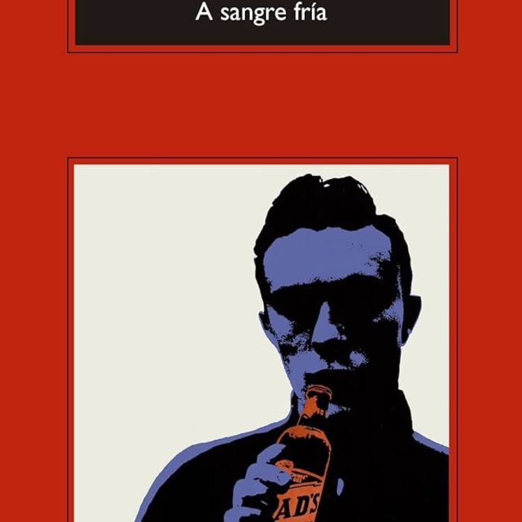 A sangre fria - Truman Capote · 1965