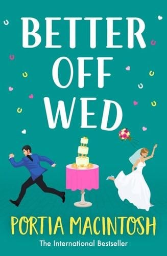 Better Off Wed - Portia MacIntosh · 2023