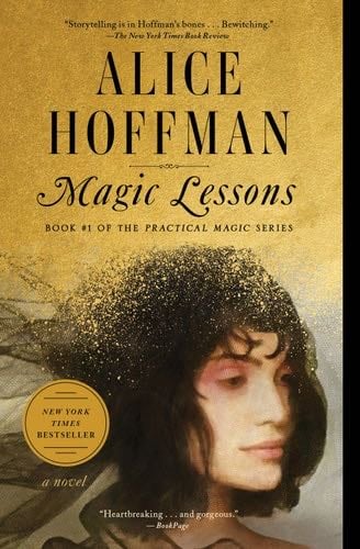 Magic Lessons: The Prequel to Practical Magic - Alice Hoffman · 2020