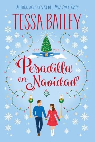 Pesadilla en Navidad - Tessa Bailey · 2024