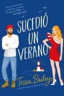 Sucedió un verano - Tessa Bailey · 2022
