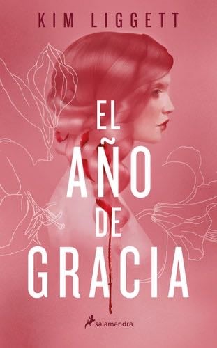 El año de gracia / The Grace Year (Spanish Edition) - Kim Liggett · 2021