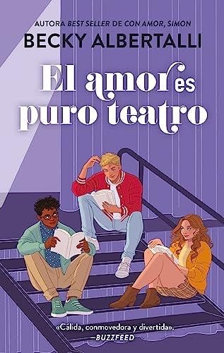 El amor es puro teatro: La nueva novela de la autora del best seller "Con amor, Simon" - Becky Albertalli · 2023
