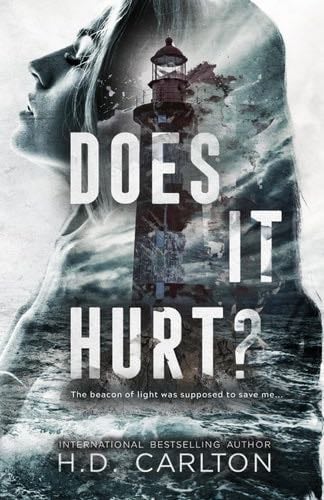Does It Hurt? - H. D. Carlton · 2022