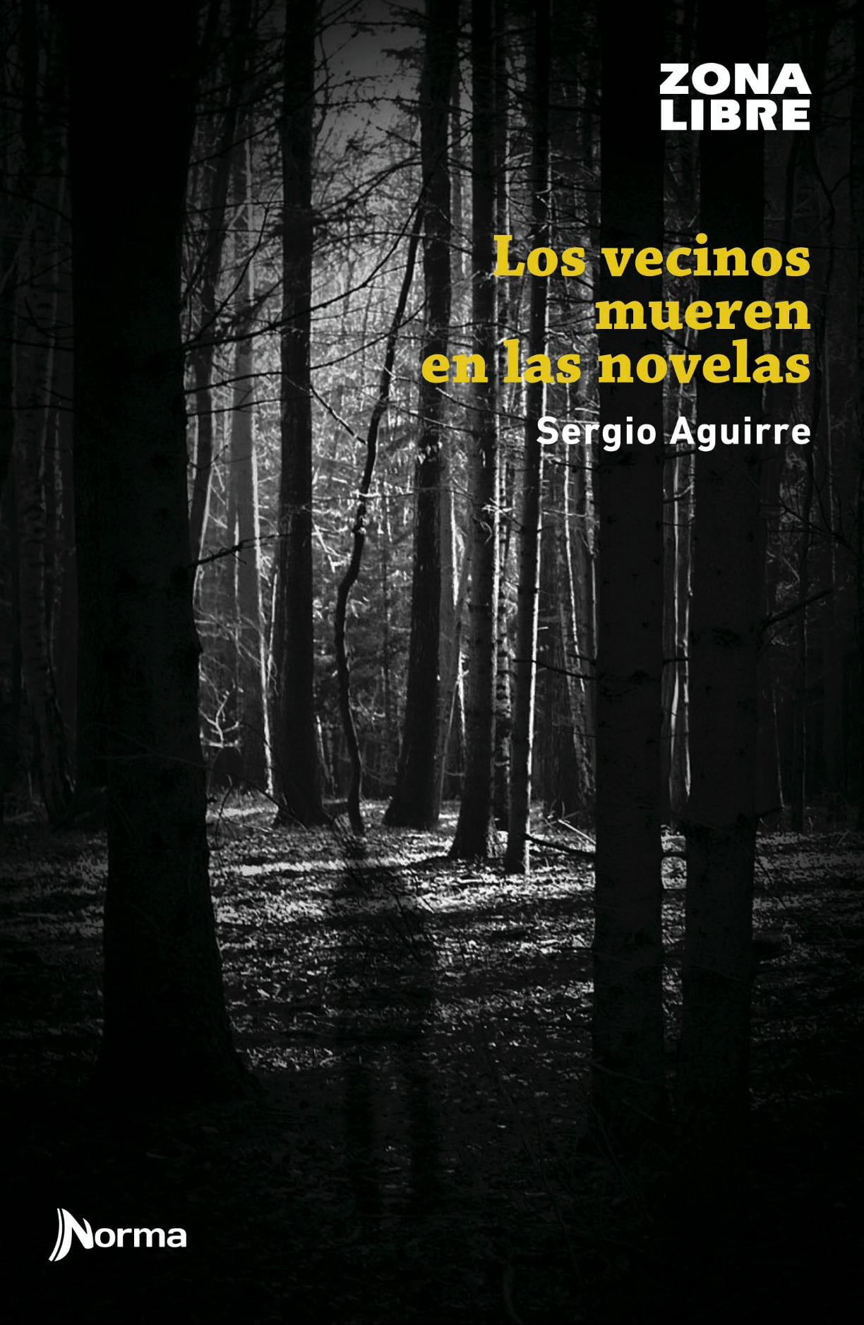 Los vecinos mueren en las novelas - SERGIO AGUIRRE · 2014