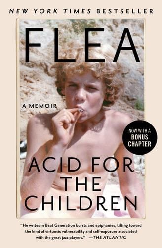 Acid for the Children: A Memoir - Flea · 2022