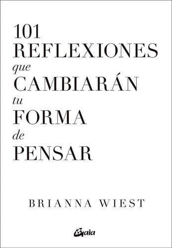 101 reflexiones que cambiarán tu forma de pensar - Brianna Wiest · 2023