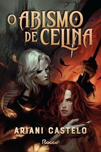 O ABISMO DE CELINA - ARIANI CASTELO · 2024