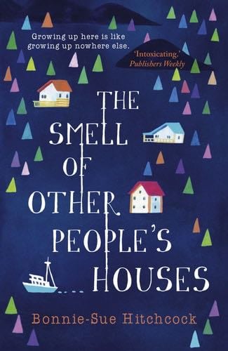 The Smell of Other People's Houses - Bonnie-Sue Hitchcock · 2016
