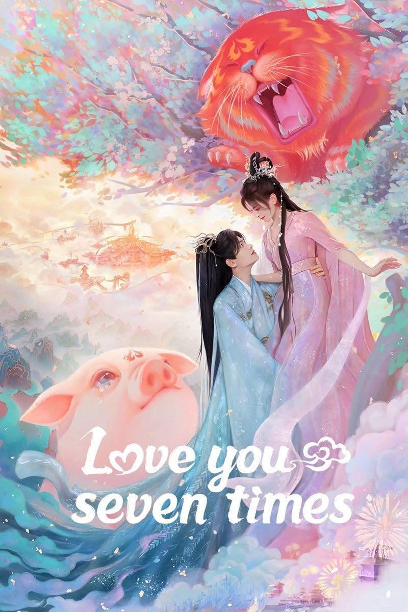 Love You Seven Times - Jiu Lu Fei Xiang · 2023