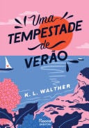 Uma tempestade de verão - K. L. Walther · 2023