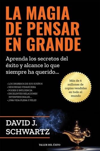 La magia de pensar en grande - David J. Schwartz · 2020