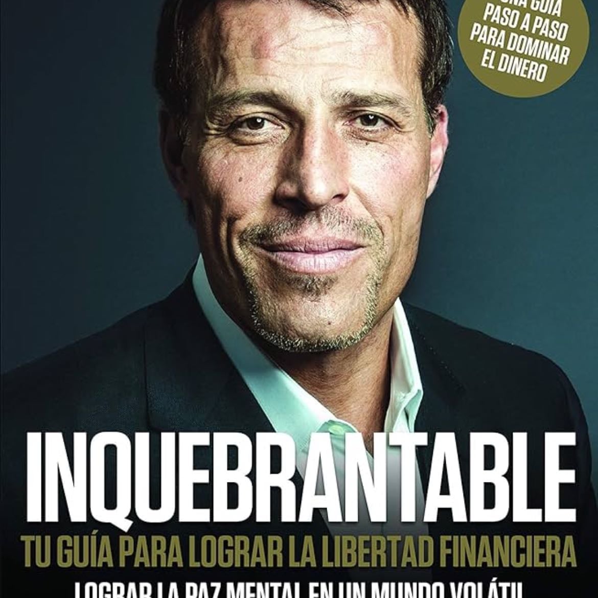 Inquebrantable - Tony Robbins · 2014