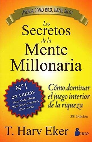 SECRETOS DE LA MENTE MILLONARIA, LOS -nva edicion- - T. HARV EKER · 2012