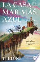 La casa en el mar más azul - TJ Klune · 2022