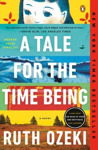 A Tale for the Time Being: A Novel - Ruth Ozeki · 2013