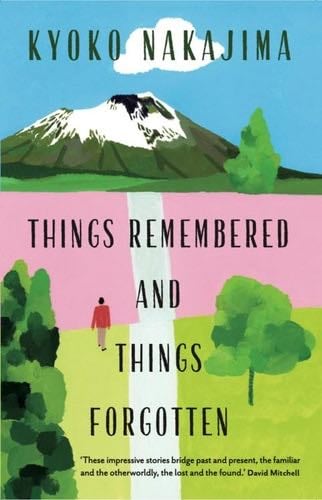 Things Remembered and Things Forgotten - Kyoko Nakajima · 2021