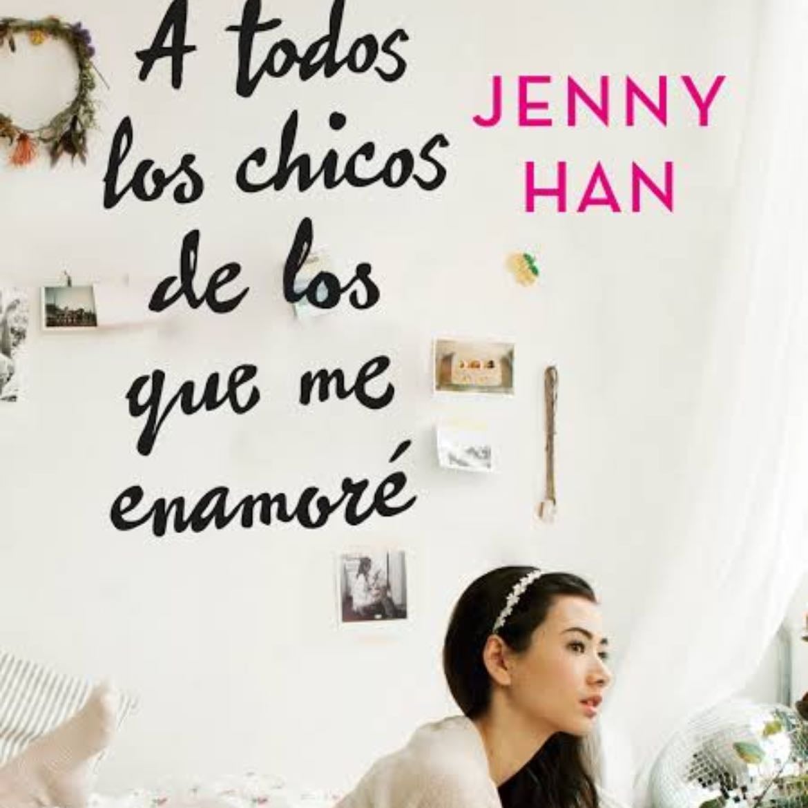 A todos los chicos de los que me enamoré - Jenny Han • 2020