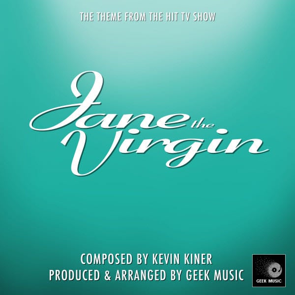 Jane The Virgin - Jane's Love Song - Main Theme - Song · Geek Music