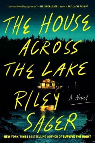 The House Across the Lake: A Novel - Riley Sager · 2022