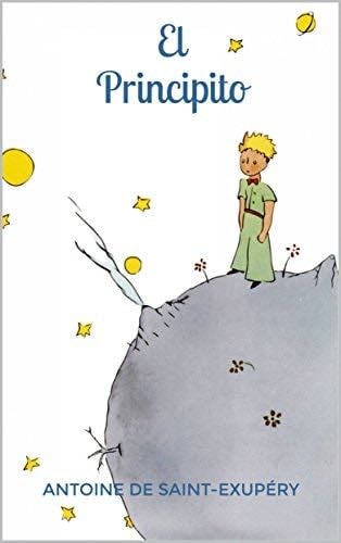 El Principito (Spanish Edition) - Antoine de Saint-Exupéry · 2017