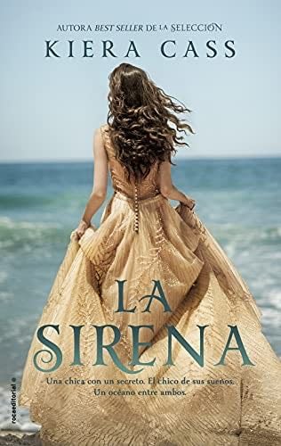 La sirena (Spanish Edition) - Kiera Cass · 2016