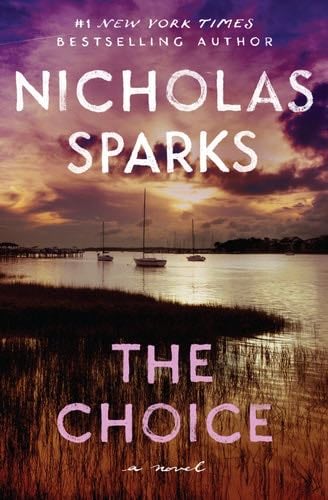The Choice - Nicholas Sparks · 2007