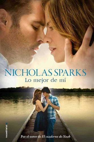 Lo mejor de mi (Spanish Edition) - Nicholas Sparks · 2014