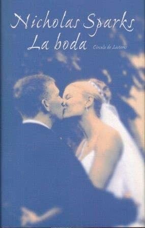 La Boda - Nicholas Sparks · 2004