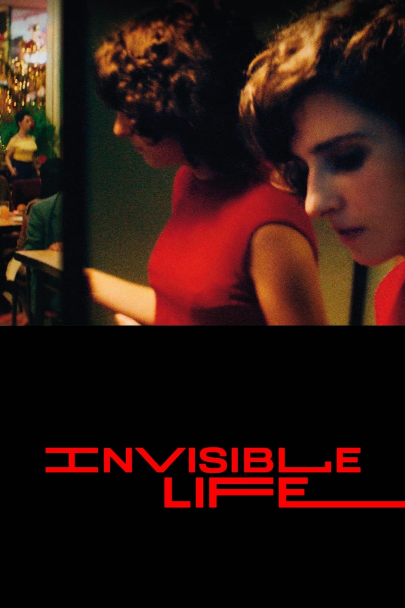 A Vida Invisível - Karim Aïnouz · 2019