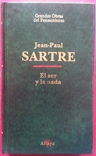 El Ser Y La Nada - Sartre Jean-Paul · 1985