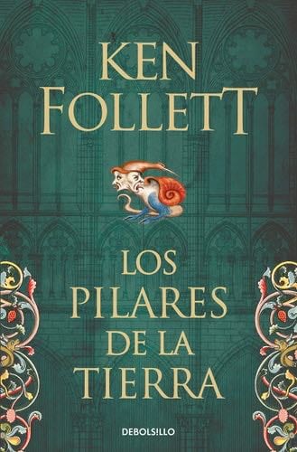 Los pilares de la Tierra (Saga Los pilares de la Tierra 1) - Ken Follett · 2017