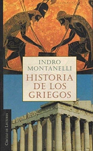 Historia de los griegos - Indro Montanelli