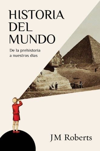 Historia del mundo - J.M. Roberts · 2011