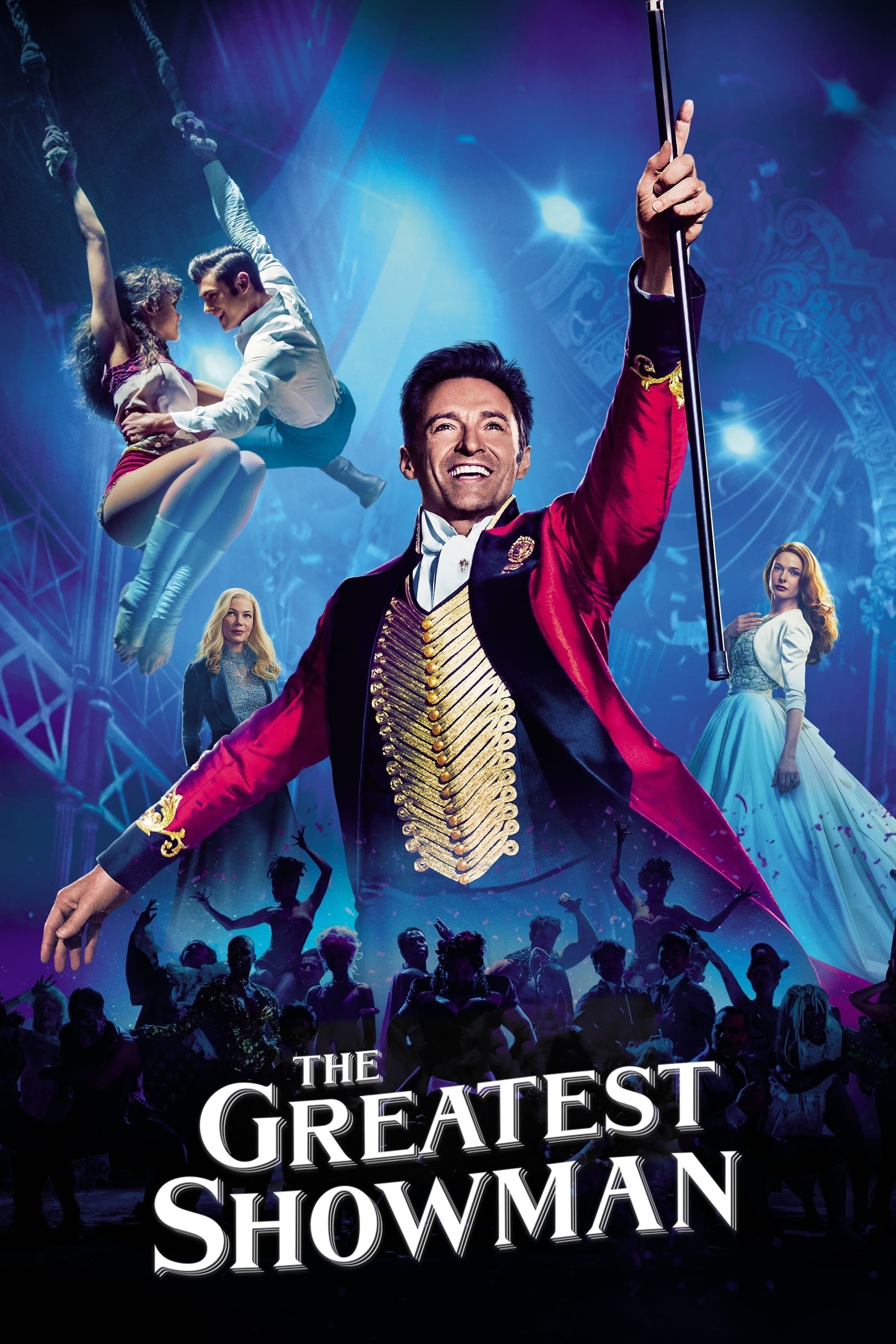 The Greatest Showman - Michael Gracey · 2017