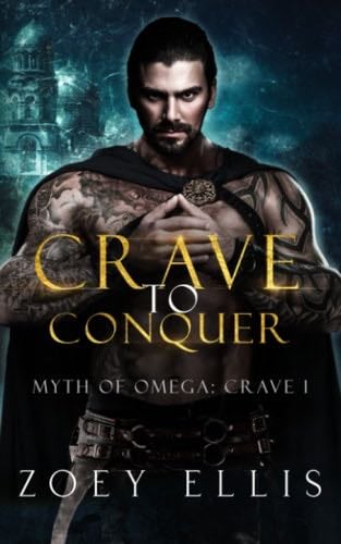 Crave To Conquer (Myth of Omega) - Zoey Ellis · 2018