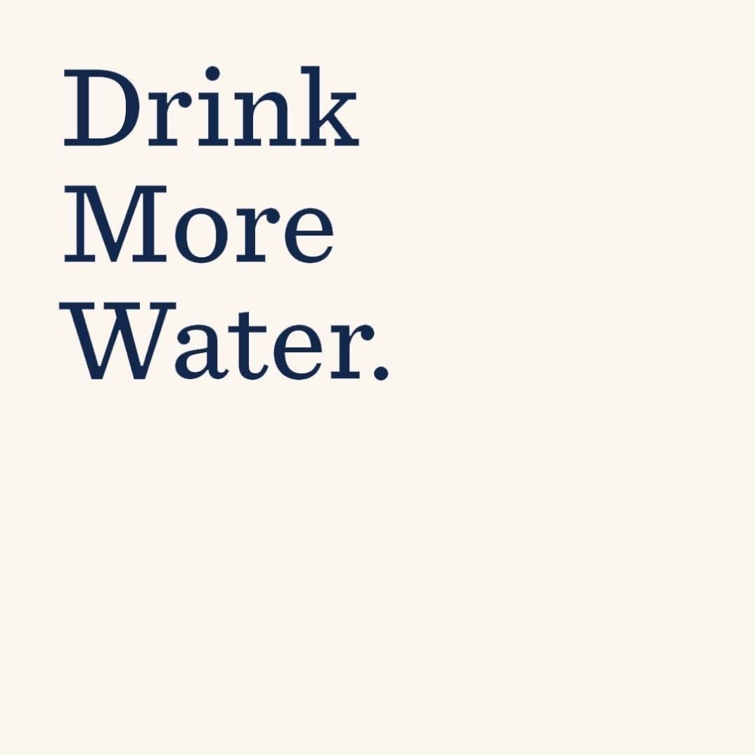 Drink More Water.