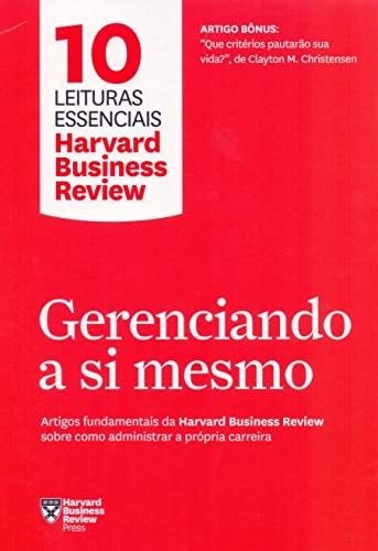 Gerenciando a si mesmo (10 leituras essenciais - HBR) (Portuguese Edition) - Harvard Business Review · 2018