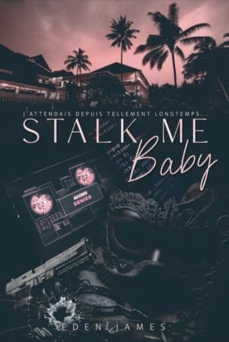 Stalk-me Baby (édition française) (French Edition) - Eden James · 2025