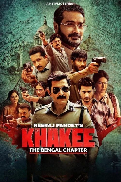 Khakee: The Bengal Chapter - Neeraj Pandey · 2025