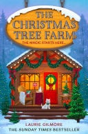 The Christmas Tree Farm (Dream Harbor, Book 3) - Laurie Gilmore · 2024