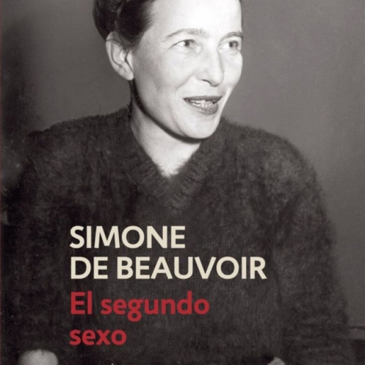 EL SEGUNDO SEXO - Simone De Beauvoir · 2013