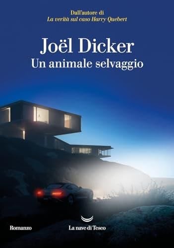Un animale selvaggio - Joël Dicker · 2024